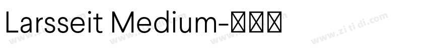 Larsseit Medium字体转换